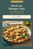 Herd an, Hunger aus! Suppen & Eintöpfe Wärme aus dem Topf