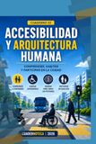 Accesibilidad y Arquitectura Humana: Comprender, habitar y participar en la ciudad