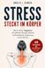 Stress Bookmundo Stress steckt im Körper: Wie du deinen Vagusnerv mit einfachen Übungen aktivierst und Erschöpfung, Anspannung und Unruhe löst