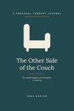 The Other Side of the Couch: A Personal Therapy Journal for Psychologists and Therapists in Training