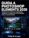 Guida Independently Published Guida a Photoshop Elements 2026