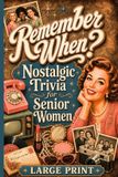 Remember Libri GmbH Remember When? Nostalgic Trivia for Senior Women