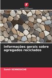 Informações OmniScriptum SRL Informações gerais sobre agregados reciclados