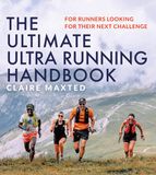 The Bloomsbury Sport The Ultimate Ultra Running Handbook