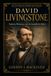 David Livingstone: Explorer, Missionary and the Scramble for Africa