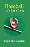 BASEBALL "It's Just a Game"