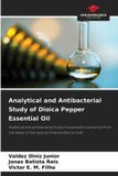 Analytical Our Knowledge Publishing Analytical and Antibacterial Study of Dioica Pepper Essential Oil Paperback