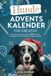Hunde-Adventskalender für Kreative: Das Adventskalenderbuch mit 24 DIY-Ideen, Denkspielen und weihnachtlichen Leckerli-Rezepten