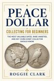 Peace Dollar Collecting For Beginners