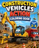 Construction Vehicles Coloring Book for Kids Ages 2-4