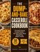THE DUMP-AND-BAKE CASSEROLE COOKBOOK: 50 Foolproof Dump-and-Bake Casserole Recipes for Busy Families | One-Dish Comfort Meals with Minimal Prep, Budget-Friendly Ingredients, and Easy Weeknight Dinners