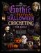 THE COMPLETE GOTHIC AND FESTIVAL HALLOWEEN CROCHETING FOR ADULT
