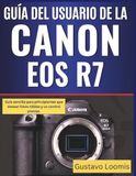 Guía Canon EOS R7 User Guide
