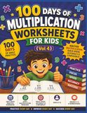 100 Days of Multiplication Worksheets for Kids (Vol 4): Daily Math Practice Workbook with 2000+ Multiplication Problems | Build Speed, Accuracy & Confidence | Ages 8–12 | Grades 3–5 & Homeschool