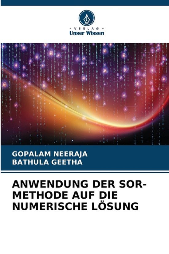 Anwendung Bol Anwendung Der Sor-Methode Auf Die Numerische Lösung Paperback