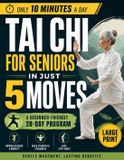 Tai Independently Published Tai Chi for Seniors in Just 5 Moves