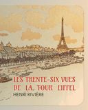 Les Trente-six vues de la Tour Eiffel