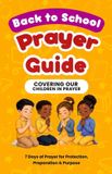 Back-To-School Libri GmbH Back-To-School Prayer Guide: Covering Our Children in Prayer: 7 Days of Prayer for Protection, Preparation, & Purpose
