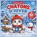 Chatons Icecat Chatons d'Hiver : Livre de Coloriage pour Enfants: 40 Pages Adorables Bold & Easy de Chatons, Neige, Bonhommes de Neige, Chocolat Chaud et Moments Cocooning | Activité Créative pour Filles et Garçon