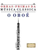Obras-Primas E C Masterworks Obras-Primas da Música Clássica para o Oboé