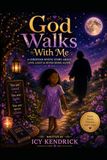 God Walks With Me: A gentle story about hearing God’s voice, trusting your path, and finding peace along the way.