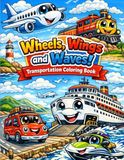 Wheels, Wings & Waves! Transportation Coloring Book