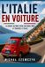 L'Italie en voiture: Le guide ultime pour un road trip à travers l’Italie
