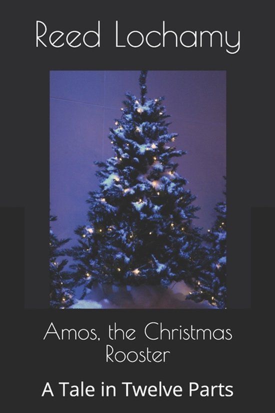 Amos, the Christmas Rooster