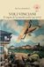 Voli vinciani. Le rêve de Léonard dans sa terre. Édition illustrée