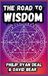 Road To Wisdom: Walking the 22 Paths of the Techno-Kabbalah
