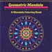 Geometric Mandala: A Mandala Coloring Book