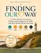 FINDING OUR WAY: A 30-Day Healing Curriculum for Parents and Caregivers of Child and Teen Sexual-Abuse Survivors
