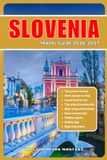 SLOVENIA TRAVEL GUIDE 2026/2027