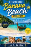 Reiseführer Banana Beach Reiseführer 2026–2027