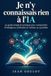 je IA: je n'y connaissais rien