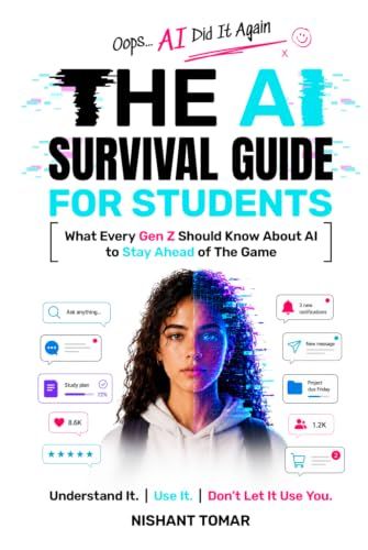 The AI Survival Guide for Students: What Every Gen Z Should Know About AI to Stay Ahead of The Game
