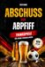 Abschuss und Abpfiff: Trinkspiele für jeden Fußballabend
