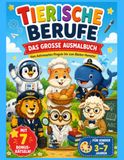 Tierische Berufe Das große Ausmalbuch für Kinder