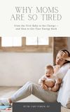 Why Libri GmbH Why Moms Are So Tired