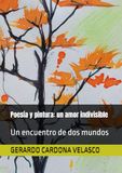 Poesía y pintura: un amor indivisible: Un encuentro de dos mundos