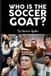 Who Soccer Who is the Soccer GOAT?