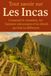 Tout Incas: Tout savoir sur Les Incas: L'essentiel à connaître, les histoires méconnues et les détails qui font la différence