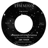 Summer Timmion Jimi Tenor & Cold Diamond & Mink - Summer Of Synesthesia (7" Single)