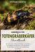 Handbuch Aaskäfer Handbuch für Totengräberkäfer: Ein umfassender Leitfaden für Anfänger zum Verhalten, zur Brutpflege, zum Lebensraum, zum Lebenszyklus, zur Zersetzung, zum Schutz und zur Beobachtung von Aaskäfern.
