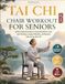 Tai Chi Chair Workout for Seniors