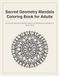 Sacred Geometry Mandala Coloring Book for Adults