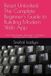 React Unlocked: The Complete Beginner's Guide to Building Modern Web App