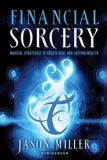 Financial New Page Books,US Financial Sorcery: Magical Strategies to Create Real and Lasting Wealth Paperback