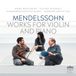 Mendelssohn:Complete Berlin Classics Various Artists - Mendelssohn: Complete Works Violin & Piano (CD)