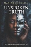 Unspoken Independently Published Unspoken Truth Paperback
